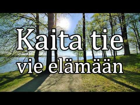 Kaita tie elämään vie