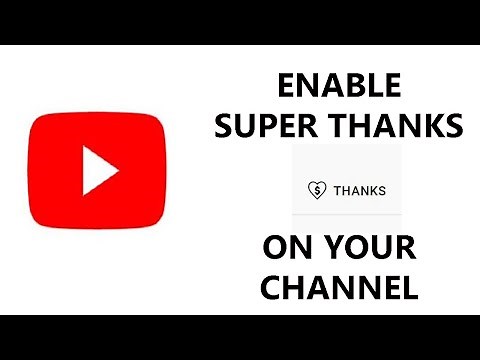 How To Enable Super Thanks On Your YouTube Channel