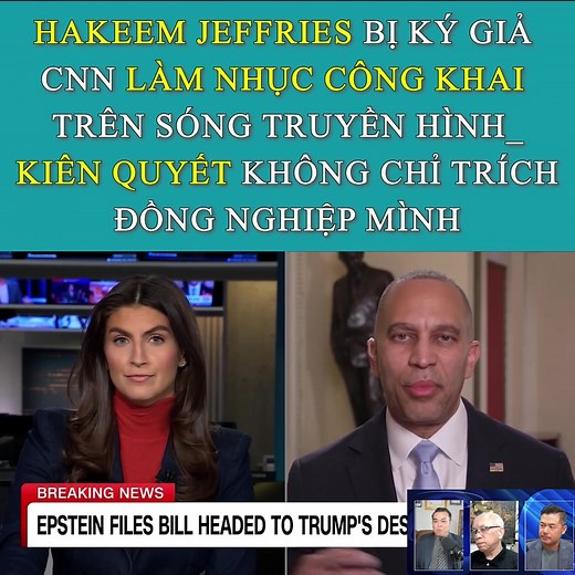 28K views · 515 reactions | Hakeem Jeffries bị ký giả CNN làm nhục công khai trên sóng truyền hình_kiên quyết không chỉ trích đồng nghiệp mình. #seanletv #chinhtrimy #TrumpPresident #xuhuongtiktok #neubat #moinguoitheodoi #AmericanNews #follower #moinguoi | Những người Việt mê chính trị | Facebook