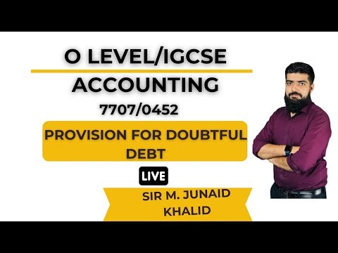 How to Calculate Provision for Doubtful Debts | IGCSE & O Level Accounting BY M. JUNAID KHALID
