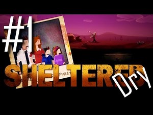 Sheltered #1 - Hardcore Mode! - Dry