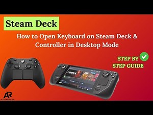 How to Open Keyboard on Steam Deck & Controller in Desktop Mode