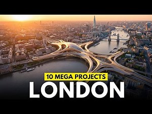 London’s INSANE Mega Projects That Will CHANGE the UK Forever!