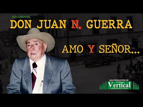 DON JUAN N. GUERRA : AMO Y SEÑOR...