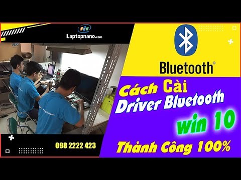 Hướng dẫn cách cài đặt driver bluetooth win 10 cho laptop và PC
