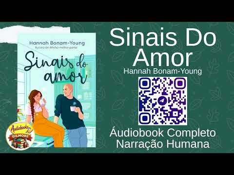 SINAIS DO AMOR - Hannah Bonam-Young - NARRAÇÃO HUMANA - AUDIOBOOK COMPLETO