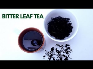 Enjoy the Impressive Health Benefits of Bitter leaves with this Homemade Dried Bitter leaf Tea