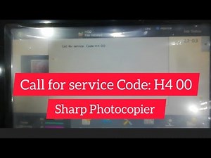 Call for service H4 00 Sharp photocopier machine