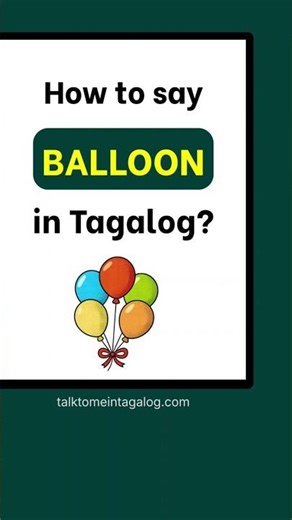 How to Say BALLOON in Tagalog? | Filipino Language Lessons for Beginners