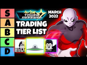 TRADING TIER LIST FOR ALL STAR TOWER DEFENSE!... (March 2022)