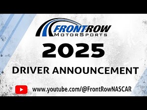 Front Row Motorsports 2025 Driver Announcement