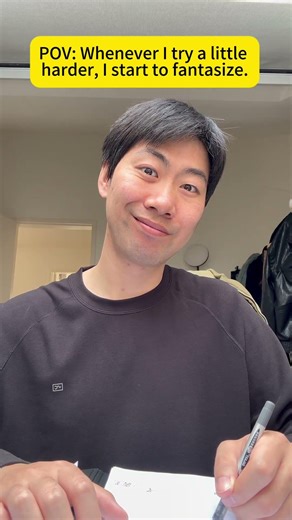 Whenever I try a little harder, I start to fantasize. #funny