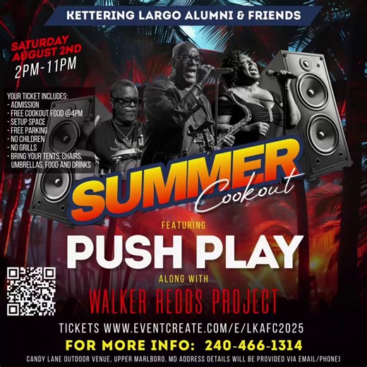 The Kettering & Largo family is doing it BIG this weekend! 🔥 The SUMMER COOKOUT is back, and PUSH PLAY is bringing that LIVE GO-GO energy to the Candy Lane Outdoor Venue! 🎶 With Walker Redds Project joining the lineup, it’s an all-day vibe — music, food, and grown folks energy. 🗓️ Saturday, August 2nd | ⏰ 2PM–11PM 📍 Candy Lane Outdoor Venue, Upper Marlboro, MD (address shared after RSVP) 🎫 eventcreate.com/e/lkafc2025 📲 Info: 240-466-1314 No kids. No grills. Just good music, good food, and 