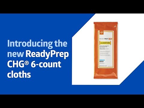 Introducing the new ReadyPrep CHG® 6-count cloths