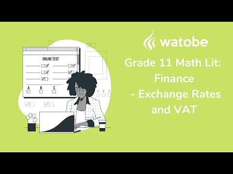 Grade 11 - Finance Math Literacy (exchange rates and vat)