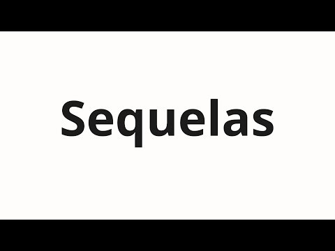 How to pronounce Sequelas