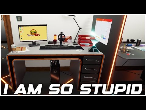 I Am SO STUPID (PC Building Simulator 2 No Commentary)