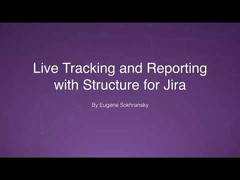 Live Tracking and Reporting with Structure for Jira
