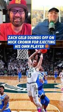 Zach Gelb SOUNDS OFF On Mick Cronin For Ejecting His Own Player 🏀