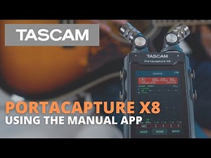 TASCAM Portacapture X8 - Using the Manual App