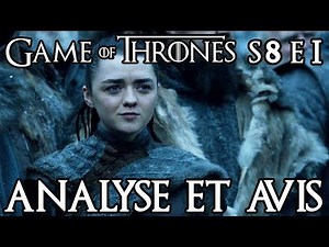 Game of Thrones Saison 8 Épisode 1 : analyse et avis