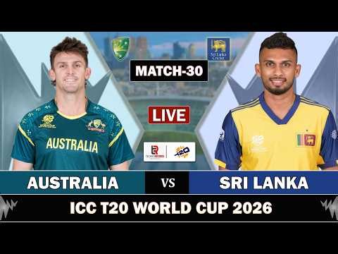 AUSTRALIA vs SRI LANKA MATCH 30 LIVE SCORES | AUS vs SL LIVE MATCH COMMENTARY | T20 WORLD CUP 2026