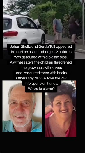 Court Case: Johan Sholtz and Gerda Tait on Assault Charges