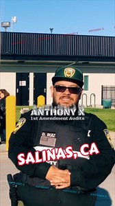 ANTHONY X??? #salinas #security #cops #transparency #accountability #camera #photographer #1stAmendment #media #fyp #funnyvideos #Tyrant | Anthony X 1st Amendment Audits