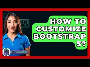 How To Customize Bootstrap 5? - Next LVL Programming