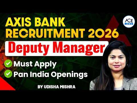 Axis Bank Recruitment 2026 | Deputy Manager Job | Eligibility, Salary & Apply Now | By Udisha Ma'am