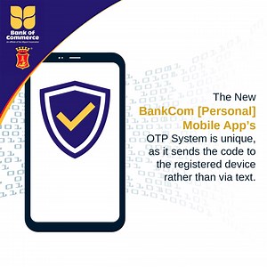 32 reactions · 11 shares | Bank without worries! The new BankCom [Personal] provides the latest protection in banking transactions by utilizing the latest Multi-Factor Authentication (MFA), including device registration and OTP to keep your transactions secure. #WethinkCUSTOMERS | Bank of Commerce | Facebook