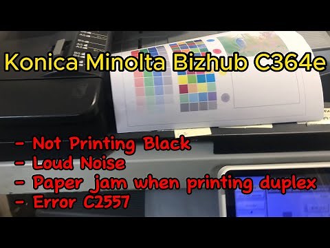 Konica Minolta Bizhub C364e Error C2557, Loud Noise, Not Printing Black etc.