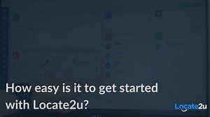 How easy is it to get started with Locate2u?