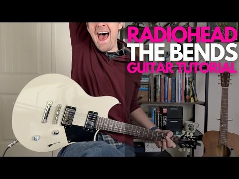 The Bends by Radiohead Guitar Tutorial - Guitar Lessons with Stuart!