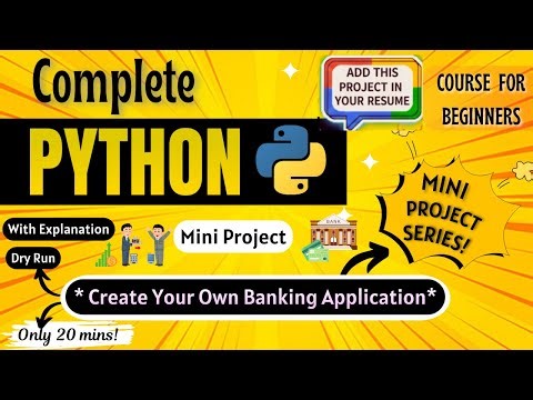 *Build Your Own Banking Application in Python* | Mini Project | Python Full course for Beginners