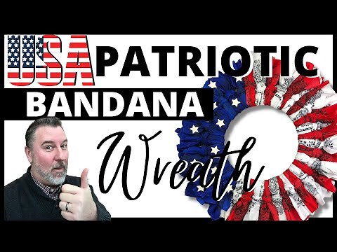 DOLLAR TREE USA Patriotic Bandana Wreath - Wreath DIY - Easy DIY