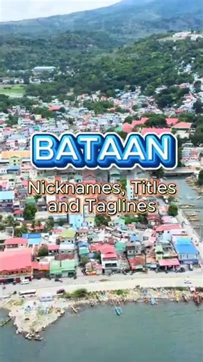 BATAAN Nicknames and Titles #bataan #centralluzon #philippinestravel