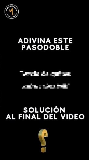 ¿Reconoces Este Pasodoble? 🎶🧐❓