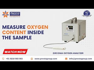 Measure oxygen content inside the sample with Zirconia oxygen analyzer
