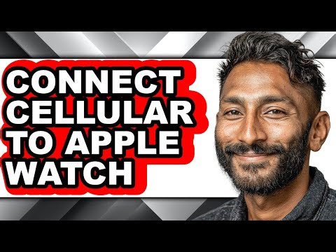 How to Connect Cellular to Apple Watch (updated)