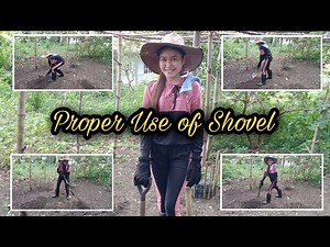 Proper Use of Shovel | Kimberly Panoga