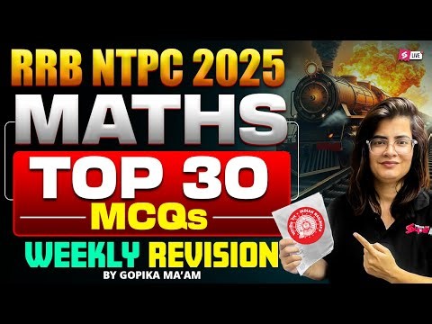 RRB NTPC 2025 | Maths Top MCQ'S NTPC Weekly Revision Class | NTPC Grad/12th Level Math Practice Set