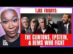 TJRS Fridays: The Clintons, Epstein, & Dems Who Fight | The Joy Reid Show LIVE!