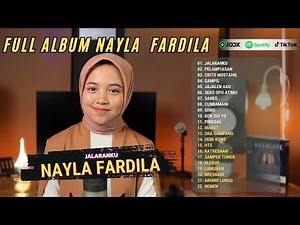 Nayla Fardila Full Album ”Jalaranku, Pelampiasan" - Playlist Jawa Populer 2024 | Enak Buat Santai