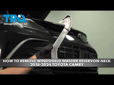 How to remove Windshield Washer Reservoir Filler Neck 2018-2024 Toyota Camry