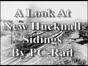 A Look at New Hucknall Sidings Signalling Simulation by PC-Rail