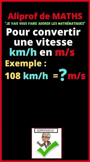 Comment convertir une vitesse : km/h en m/s ?