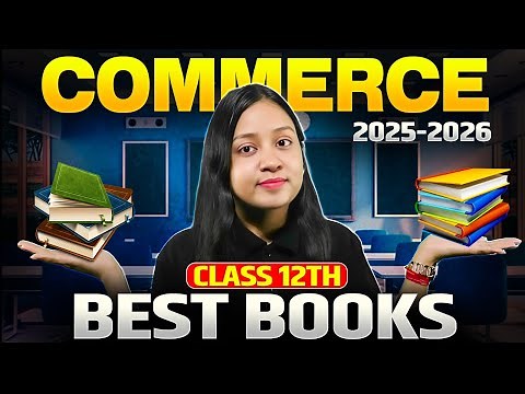 🧠 Top Books for Class 12 Commerce 2025-26 | Full Subject-Wise Guide | Best Book For Commerce 12th