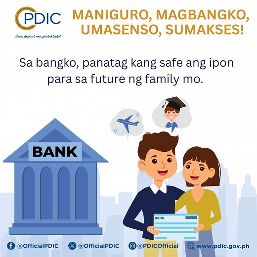 With Philippine Deposit Insurance Corporation - PDIC’s new maximum deposit insurance coverage (MDIC) of ₱1 million per depositor, per bank, you are now more confident to save in banks. Savings for your family’s future are safe and secured. No worries, no stress! Remember: Save in banks and gear up for success in life! This reminder is in support of the 2025 Economic and Financial Literacy Week (EFLW). #EFLW2025 #PDIC #SumaksesSaEkonomiyaAtPinansya #depositinsurance | MANILA BULLETIN