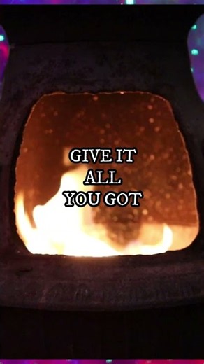 When There's Nothing Left, GIVE IT ALL YOU GOT